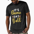 Its Game Day Yall Football Game T-Shirt - Fun Novelty Design for Adults - T-Shirt, Sweatshirt, Hoodie