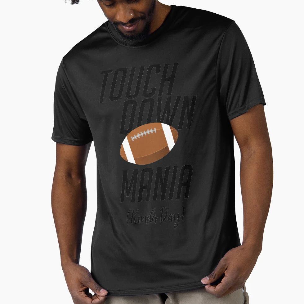 Touchdown Mania Kinda Day Football T-Shirt - Unique Graphic for Adults - T-Shirt, Sweatshirt, Hoodie