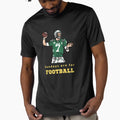 Sundays Are Football Sunday Football T-Shirt - Casual Everyday Wear Unisex - T-Shirt, Sweatshirt, Hoodie