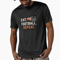Eat Sleep Football Repeat T-Shirt - Streetwear Style for Adults - T-Shirt, Sweatshirt, Hoodie
