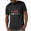 I Love Football T-Shirt - Graphic Print for Adults - T-Shirt, Sweatshirt, Hoodie