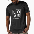 I Love Football T-Shirt - Aesthetic Graphic for Adults - T-Shirt, Sweatshirt, Hoodie
