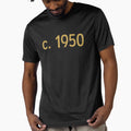 Circa 1950 Fifties Nineteen Fifty T-Shirt - Custom Art Print Men Women - T-Shirt, Sweatshirt, Hoodie
