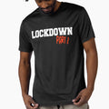 Lockdown Part 2 T-Shirt - Aesthetic Graphic Men Women - T-Shirt, Sweatshirt, Hoodie