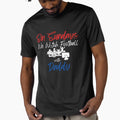 Sundays We Watch Football Daddy T-Shirt - Novelty Apparel Unisex - T-Shirt, Sweatshirt, Hoodie