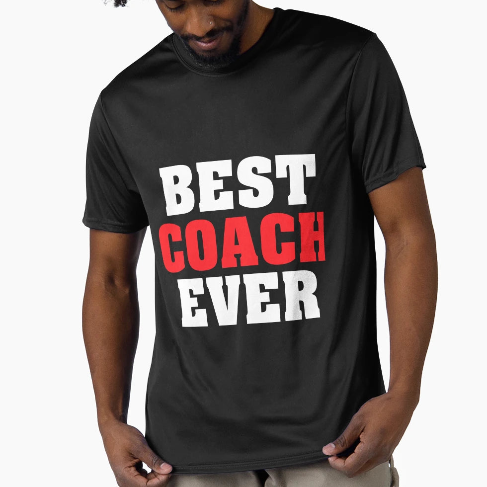 Best Coach Ever Funny Gift T-Shirt - Casual Everyday Wear Unisex - T-Shirt, Sweatshirt, Hoodie