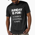 Sunday Church Football Nap Funny T-Shirt - Streetwear Style Unisex - T-Shirt, Sweatshirt, Hoodie