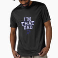 Im That Dad Sporty T-Shirt - Trendy Graphic Men Women - T-Shirt, Sweatshirt, Hoodie