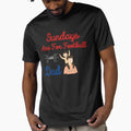 Sundays Are Football Dad T-Shirt - Novelty Apparel for Adults - T-Shirt, Sweatshirt, Hoodie