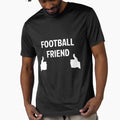 Inbetweeners Football Friend T-Shirt - Streetwear Style Men Women - T-Shirt, Sweatshirt, Hoodie