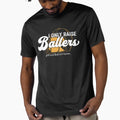 I Only Raise Ballers Football Mom T-Shirt - Graphic Print Men Women - T-Shirt, Sweatshirt, Hoodie