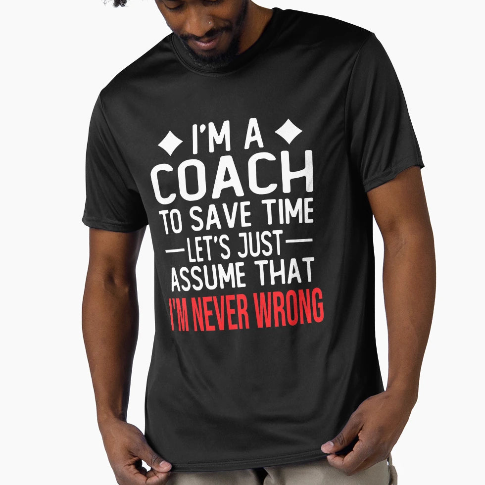 Coach I M Coach To Save Time Let S Just T-Shirt - Unique Graphic Men Women - T-Shirt, Sweatshirt, Hoodie