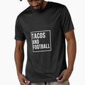 Tacos And Football T-Shirt - Novelty Apparel Men Women - T-Shirt, Sweatshirt, Hoodie