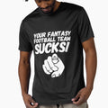Fantasy Football Loser T-Shirt - Trendy Graphic for Adults - T-Shirt, Sweatshirt, Hoodie