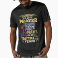 Funny Sunday Is Day Prayer Prayer My T-Shirt - Trendy Graphic Unisex - T-Shirt, Sweatshirt, Hoodie