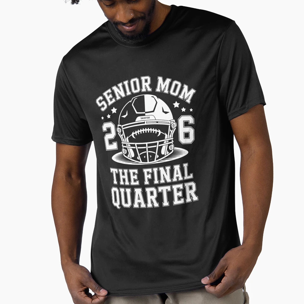 Football Senior Mom 2026 Final Quarter T-Shirt - Trendy Graphic for Adults - T-Shirt, Sweatshirt, Hoodie