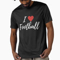 I Love Football T-Shirt - Trendy Graphic Men Women - T-Shirt, Sweatshirt, Hoodie