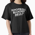 Football Bloody Hell Sir Alex Ferguson T-Shirt - Streetwear Style Unisex - T-Shirt, Sweatshirt, Hoodie