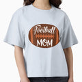 Football Mom T-Shirt - Graphic Print Unisex - T-Shirt, Sweatshirt, Hoodie