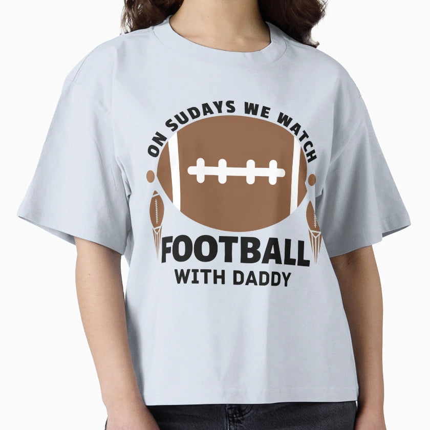 Sundays We Watch Football Daddy Football T-Shirt - Unique Graphic Unisex - T-Shirt, Sweatshirt, Hoodie