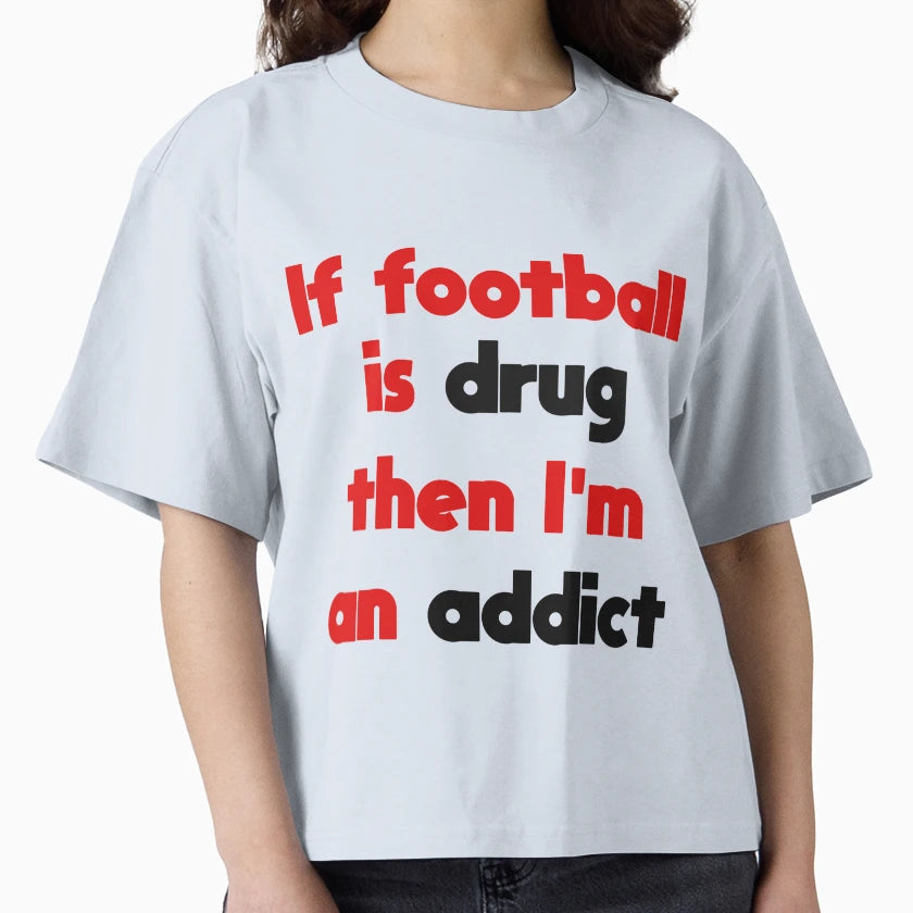 Football Addict T-Shirt - Minimalist Print Men Women - T-Shirt, Sweatshirt, Hoodie