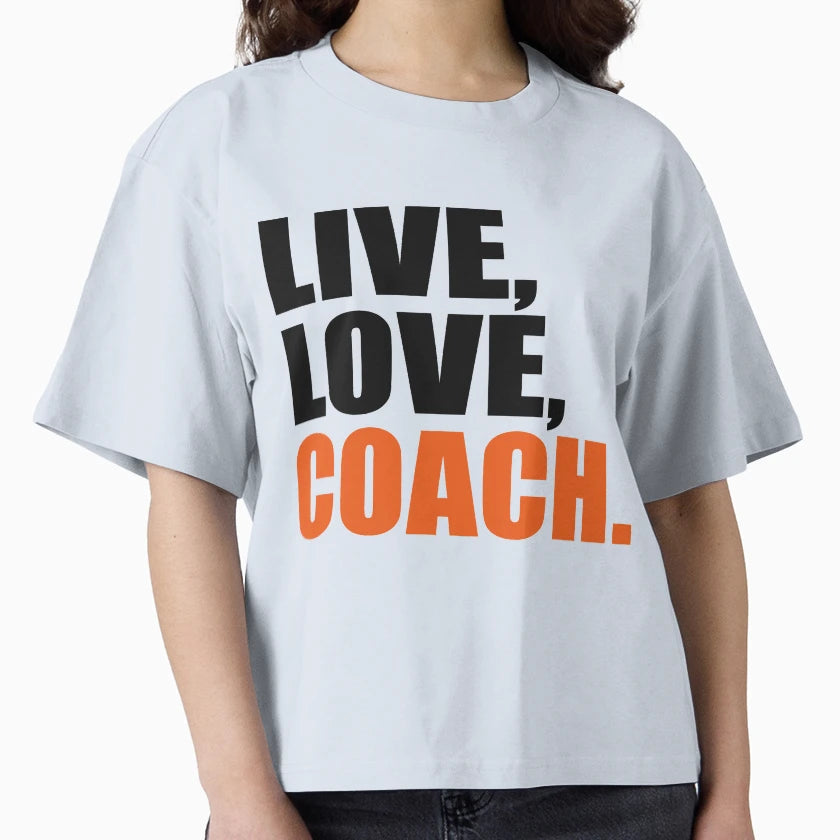 Live Love Coach T-Shirt - Aesthetic Graphic Men Women - T-Shirt, Sweatshirt, Hoodie