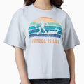 Futbol Is Life T-Shirt - Aesthetic Graphic for Adults - T-Shirt, Sweatshirt, Hoodie