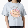 Football Girly T-Shirt - Custom Art Print for Adults - T-Shirt, Sweatshirt, Hoodie