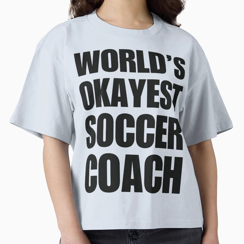Funny Worlds Okayest Soccer Coach T-Shirt - Fun Novelty Design for Adults - T-Shirt, Sweatshirt, Hoodie