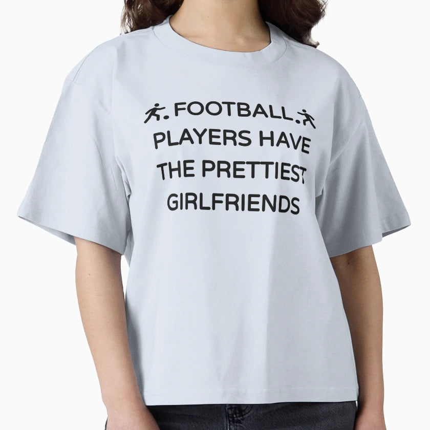 Football Players Have Prettiest T-Shirt - Fun Novelty Design Unisex - T-Shirt, Sweatshirt, Hoodie