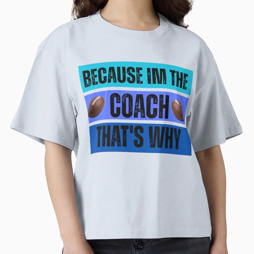 Funny Football Coach T-Shirt - Fun Novelty Design Men Women - T-Shirt, Sweatshirt, Hoodie