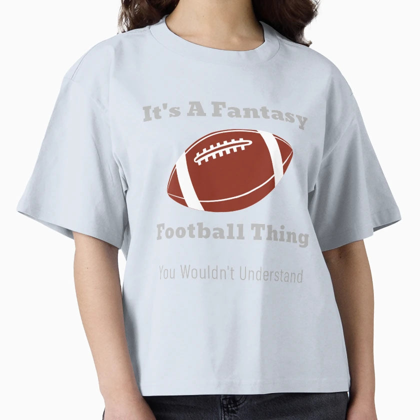Its Fantasy Football Thing T-Shirt - Graphic Print Men Women - T-Shirt, Sweatshirt, Hoodie