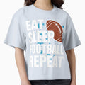 Eat Sleep Football Repeat T-Shirt - Fun Novelty Design Unisex - T-Shirt, Sweatshirt, Hoodie