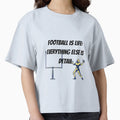 Football Is Life T-Shirt - Casual Everyday Wear for Adults - T-Shirt, Sweatshirt, Hoodie