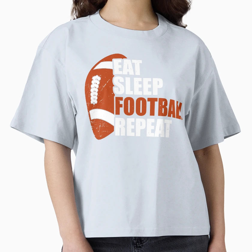 Eat Sleep Football Repeat T-Shirt - Streetwear Style Unisex - T-Shirt, Sweatshirt, Hoodie