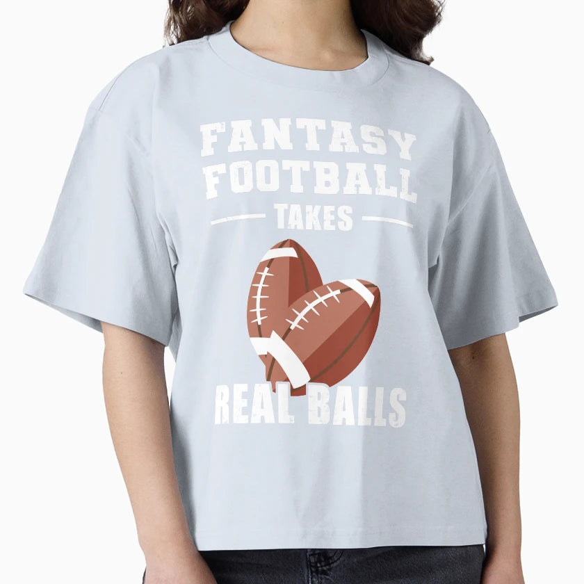 Fantasy Football Takes Real Balls T-Shirt - Casual Everyday Wear Men Women - T-Shirt, Sweatshirt, Hoodie