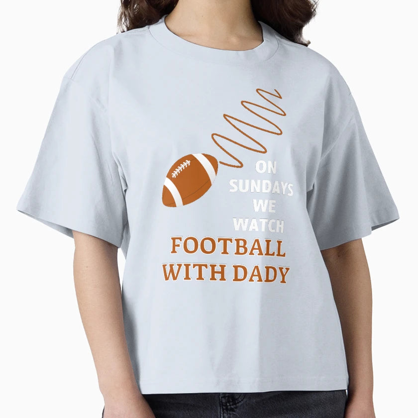 Sundays We Watch Football Daddy T-Shirt - Novelty Apparel Unisex - T-Shirt, Sweatshirt, Hoodie