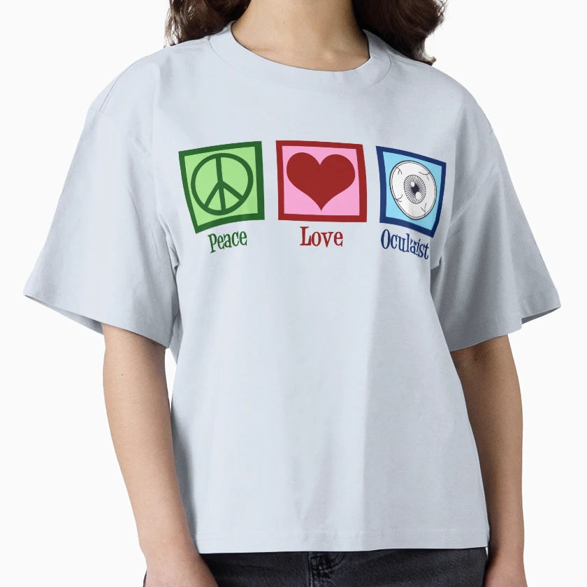 Peace Love Ocularist T-Shirt - Casual Everyday Wear for Adults - T-Shirt, Sweatshirt, Hoodie