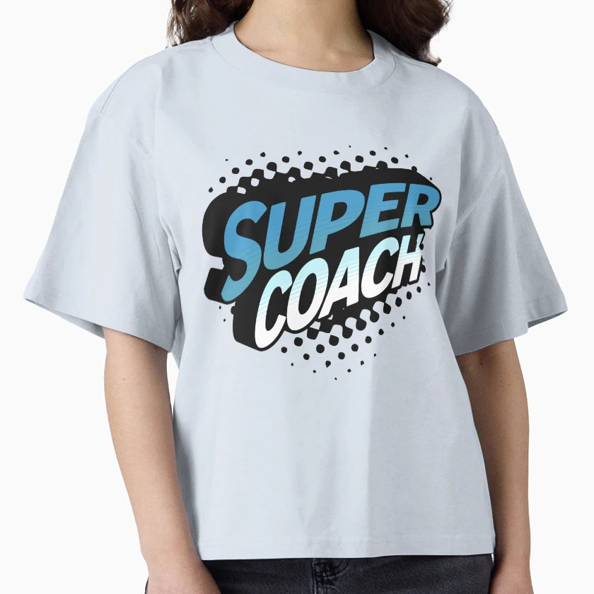 Super Coach Best Coach Ever T-Shirt - Unique Graphic Men Women - T-Shirt, Sweatshirt, Hoodie