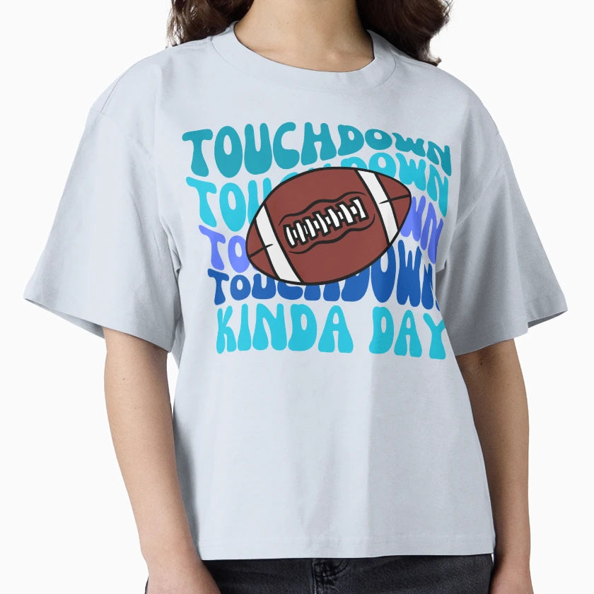 Football Touchdown Kinda Day T-Shirt - Unique Graphic Unisex - T-Shirt, Sweatshirt, Hoodie