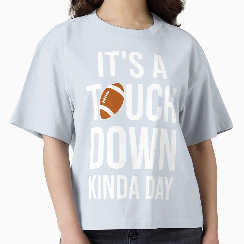 Its Touchdown Kinda Day I T-Shirt - Fun Novelty Design Unisex - T-Shirt, Sweatshirt, Hoodie