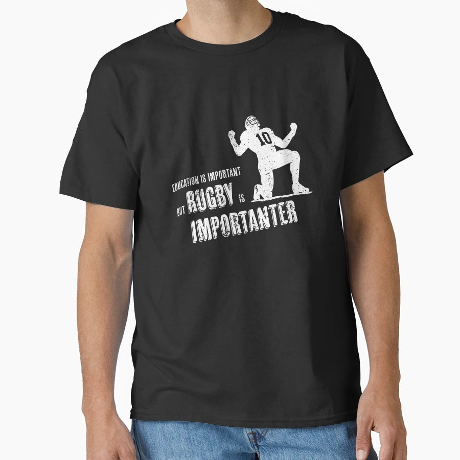 Education Is Important But Rugby Is T-Shirt - Aesthetic Graphic Men Women - T-Shirt, Sweatshirt, Hoodie
