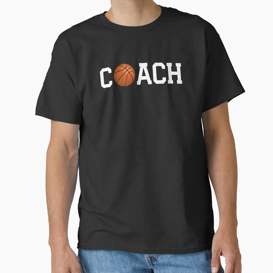 Basketball Coach T-Shirt - Streetwear Style Unisex - T-Shirt, Sweatshirt, Hoodie