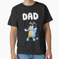 Dad Blueyss Shows T-Shirt - Fun Novelty Design Men Women - T-Shirt, Sweatshirt, Hoodie