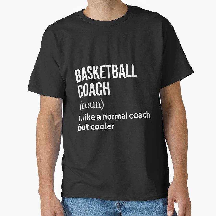 Basketball Coach Like Normal T-Shirt - Casual Everyday Wear for Adults - T-Shirt, Sweatshirt, Hoodie