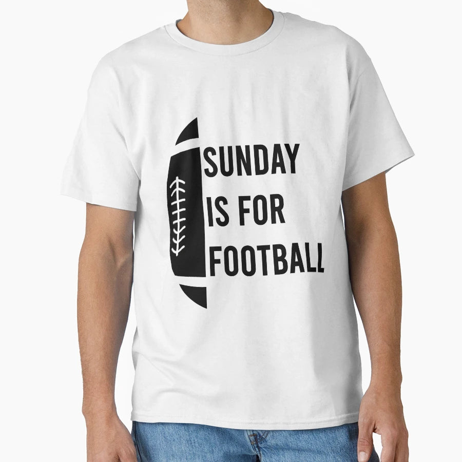 Sunday Is Football T-Shirt - Graphic Print Unisex - T-Shirt, Sweatshirt, Hoodie