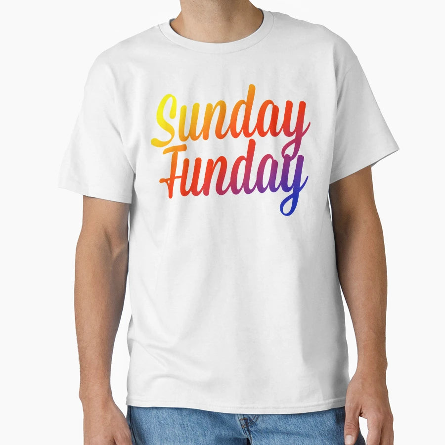 Sunday Funday T-Shirt - Novelty Apparel Men Women - T-Shirt, Sweatshirt, Hoodie
