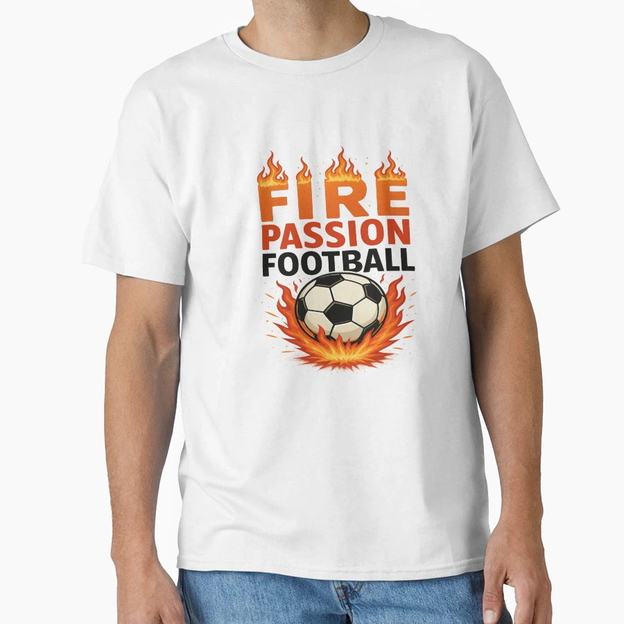 Fire Passion Football T-Shirt - Novelty Apparel for Adults - T-Shirt, Sweatshirt, Hoodie