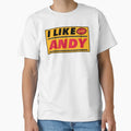 I Like Andy T-Shirt - Novelty Apparel for Adults - T-Shirt, Sweatshirt, Hoodie