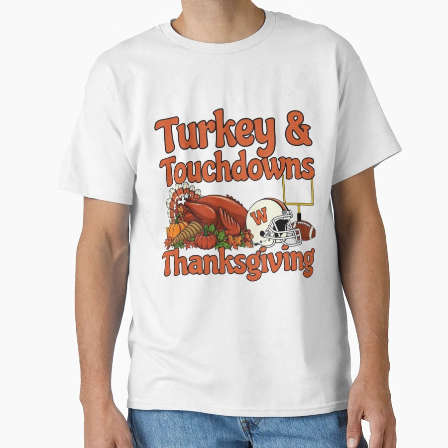 Turkey Touchdowns Thanksgiving Football T-Shirt - Trendy Graphic Unisex - T-Shirt, Sweatshirt, Hoodie